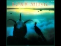 Roxy Music - While My Heart Is Still Beating