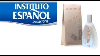 INSTITUTO ESPAÑOL Aire de Sevilla Reseña de perfume