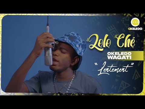 Lolo Ché | Okeledo Wagati  - Lentement  (Vidéo 2023)