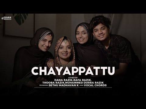 Chayappattu (Cover Version) - Dana Razik , Rafa Razik, Thooba Razik , Mohammed Durra Razik