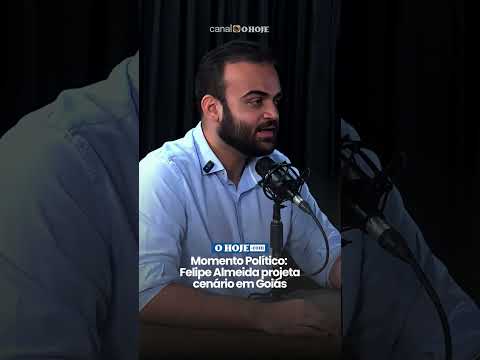 Momento Político: Felipe Almeida projeta cenário em Goiás