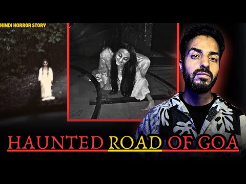 GOA HAUNTED ROAD || Hindi Horror real story | Vikal Kashyap