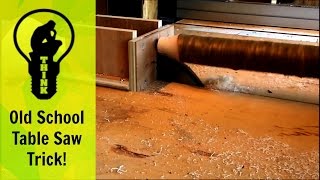 Old School Table Saw Trick!