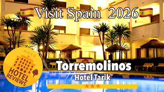 Torremolinos  🇪🇸  Hotel Tarik🌟🌟🌟 Location, Luxury V budget. Lets explore. 💸✨🏖️