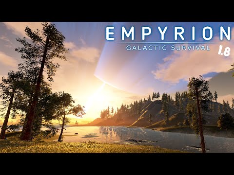 EMPYRION 1.8 IS HERE. THE BEST THIS GAME HAS EVER LOOKED!!