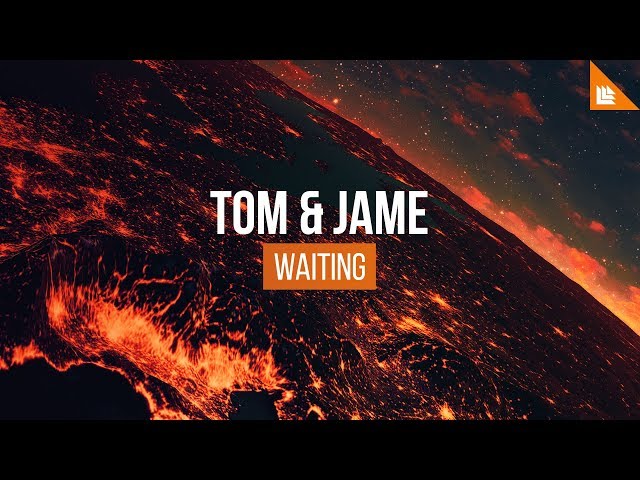 Tom & Jame - Waiting