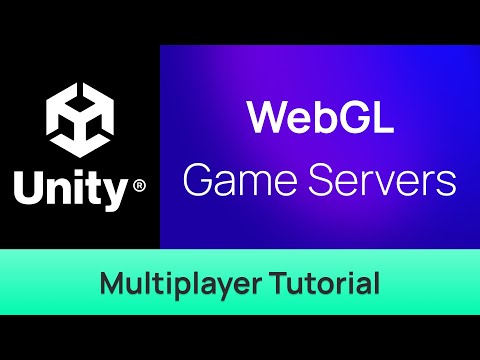 Add Dedicated Game Servers To Webgl Multiplayer Unity Games Tutorial