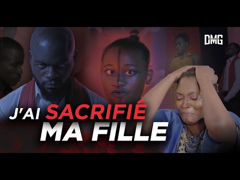 J'AI SACRIFIÉ MA FILLE - ( Nouveau Film Africain ) - DMG PRODUCTION ...