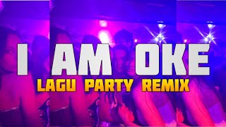 Download lagu LAGU PARTY TERBARU 🌴 I AM OKE 🌴_REMIX TIMUR PROJECT 2026 mp3