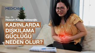 Kadınlarda Dışkılama Güçlüğü Neden Olur? | Doç. Dr. Hüseyin Kazım Bekt