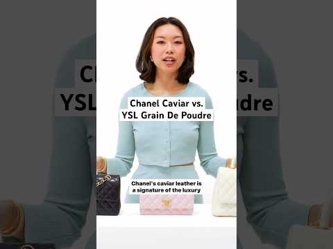 Comparing Chanel Caviar & Saint Laurent Grain De Poudre