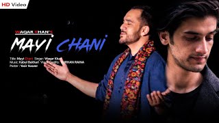 Maayi Chani  Kashmiri Song  Waqar Khan  Story of K