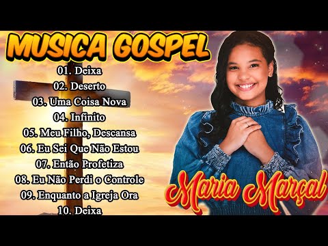 1 HORA DE MARIA MARÇAL PARA LOUVAR E ADORAR A DEUS - MARIA MARÇAL AS MAIS TOCADAS EM 2025