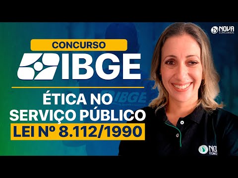 Concurso IBGE 2025: Ética no Serviço Público Lei nº 8.112/1990
