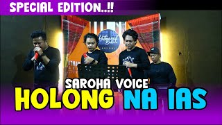 Download lagu HOLONG NA IAS - SAROHA VOICE LIVE COVER mp3