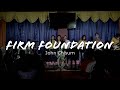 Firm Foundation John Chisum