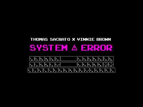 Thomas Sacrato - SYSTEM ERROR (prod. Vinnie Brown)