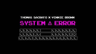 Thomas Sacrato - SYSTEM ERROR (prod. Vinnie Brown)