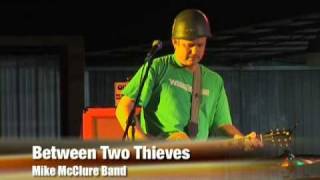 Mike McClure Band  - Between Two Thieves