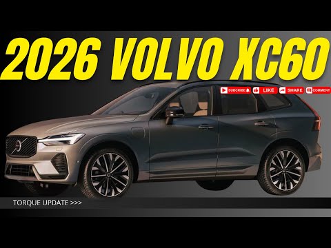 2026 Volvo XC60: What’s New & Still Same Under the Hood