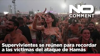 NO COMMENT: Supervivientes se reúnen para recordar a las víctimas del ataque de Hamas