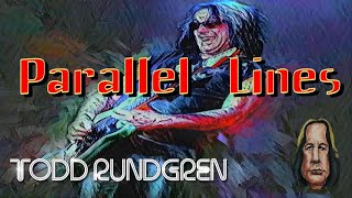 Todd Rundgren.  Parallel Lines.