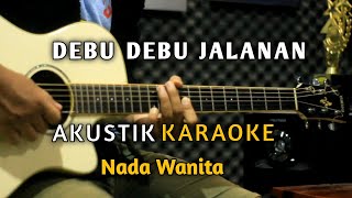 Download lagu DEBU DEBU JALANAN - AKUSTIK KARAOKE ( Nada Wanita ) Audio HQ mp3 Download lagu DEBU DEBU JALANAN - AKUSTIK KARAOKE ( Nada Wanita ) Audio HQ mp3