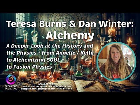 FractalU Alchemy History & Physics Teresa Burns and Dan Winter