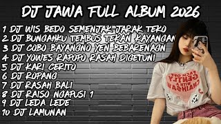 Download lagu DJ JAWA FULL ALBUM  2026🔥DJ WIS BEDO SEMENJAK JARAK TEKO🔥 DJ NEGORO ANGIN X DJ DENOK  mp3