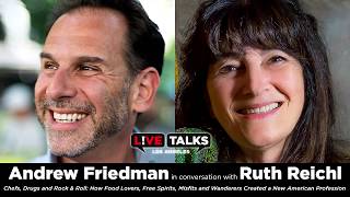Andrew Friedman with Ruth Reichl at Live Talks Los Angeles