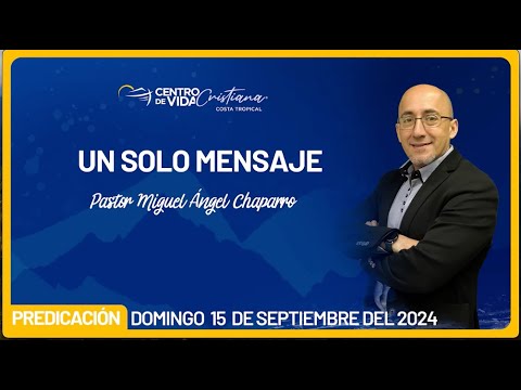 Un Solo Mensaje | Centro de Vida Cristiana