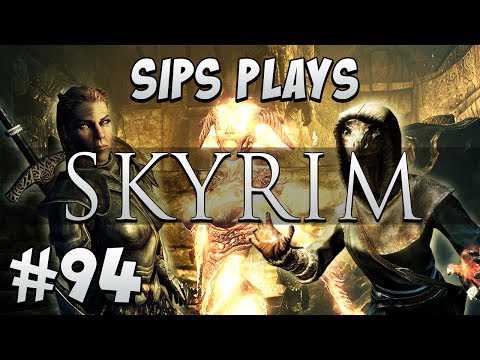 Sips Plays Skyrim - Part 94 - Fresh Mana Hell