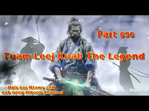 Tuam Leej Kuab The Hmong Shaman Warrior (Part 696)