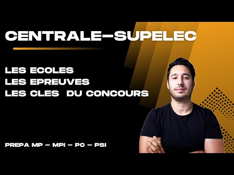 Réussir le concours Centrale-Supélec : épreuves et conseils