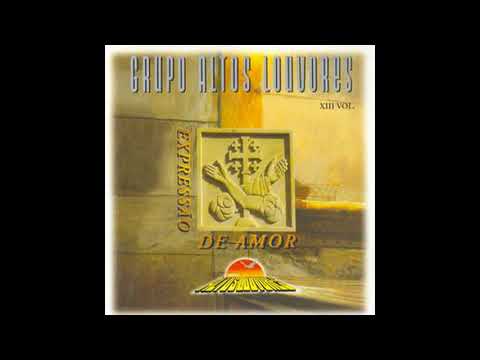 ALTOS LOUVORES - EXPRESSÃO DE AMOR - 1998 (CD COMPLETO)