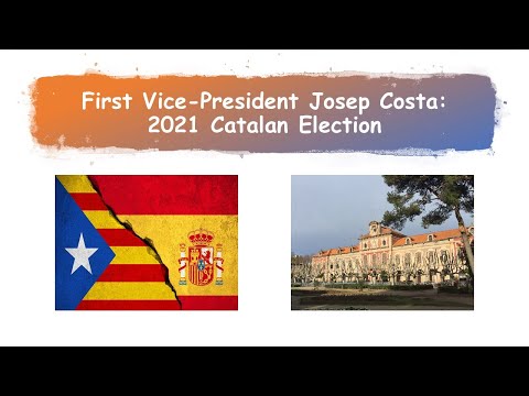 Catalan Election Special: First Vice-President Josep Costa and the 2021 Catalan Parliament Election