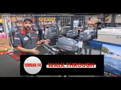 YAMAHA PORTABLE OUTBOARDS 101 - YOUR NEW ENGINE OPERATION WALKTHROUGH VIDEO