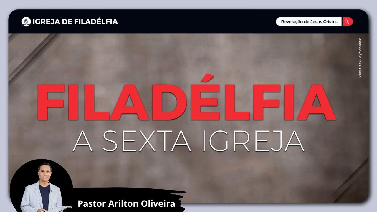 SBT 356 - A IGREJA DE FILADÉLFIA / APOCALIPSE / PASTOR ARILTON OLIVEIRA