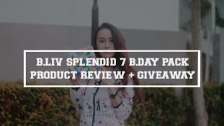 B.liv Splendid 7 B.day Pack Product Review + GIVEAWAY !