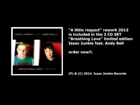 Isaac Junkie feat. Andy Bell - A little respect - rework 2013