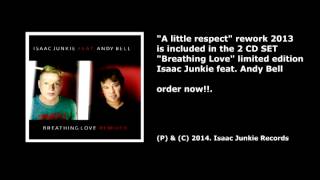 Isaac Junkie feat. Andy Bell - A little respect - rework 2013