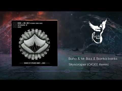 PREMIERE: BOHO & Mr. Bizz & Bianka Banks - Skyscraper (GIGEE Remix) [Desert Hearts Black]
