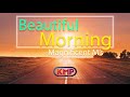Beautiful Morning - Magnificent M's