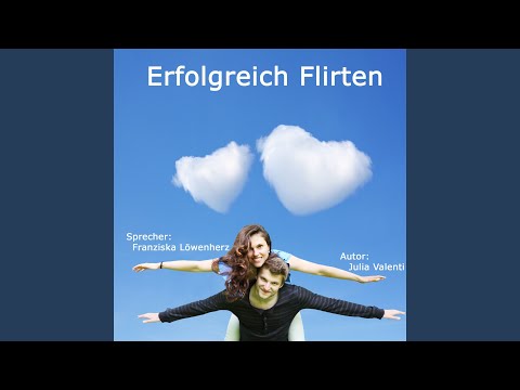 , title : 'Erfolgreich Flirten, Teil 1'