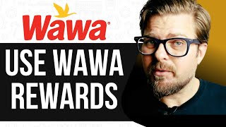 How To Use WAWA Rewards -2025