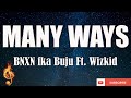 BNXN fka Buju - Many Ways (Lyrics Video) (feat. Wizkid)
