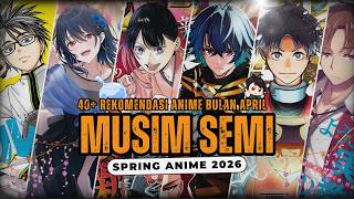 Rekomendasi 40+ Anime Spring 2026 | Daftar Anime Musim Spring 2026 (April 2026)