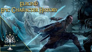 Elrond Half-elven- Epic Character History