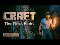 CRAFT 1979 The First Night Episode 1