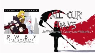 All Our Days - Official Instrumental - RWBY